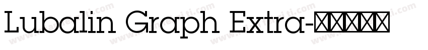 Lubalin Graph Extra字体转换